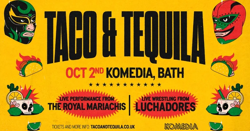 Taco & Tequila at Komedia Bath