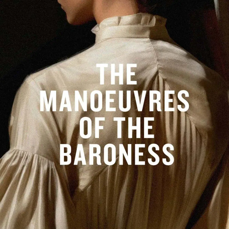The Manoeuvres of The Baroness