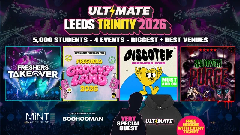 ULTIMATE LEEDS TRINITY FRESHERS 2026 ⚡️ Sold Out 15 years Running! 👕 FREE Hoodie with Every Ticket!