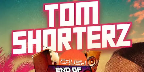 Crush Presents: Tom Shorterz