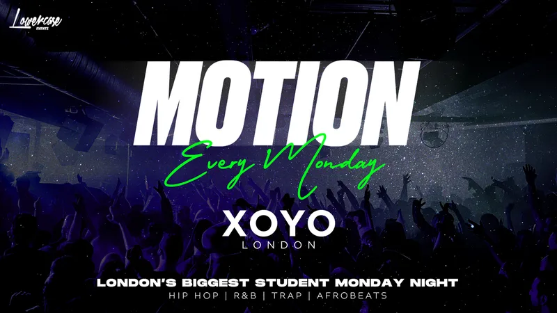MOTION Every Monday @ XOYO - 7th September