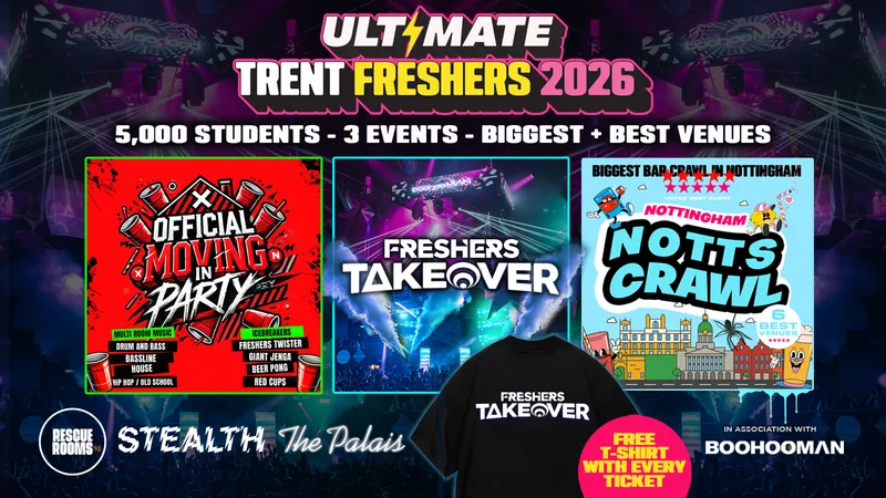 ULTIMATE NOTTINGHAM TRENT FRESHERS 2026 ⚡️ Sold Out 15 years Running! 👕 FREE Hoodie with Every Ticket!