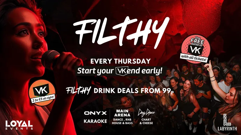 Filthy - FREE VK with tickets - Karaoke - Drinks from 99p