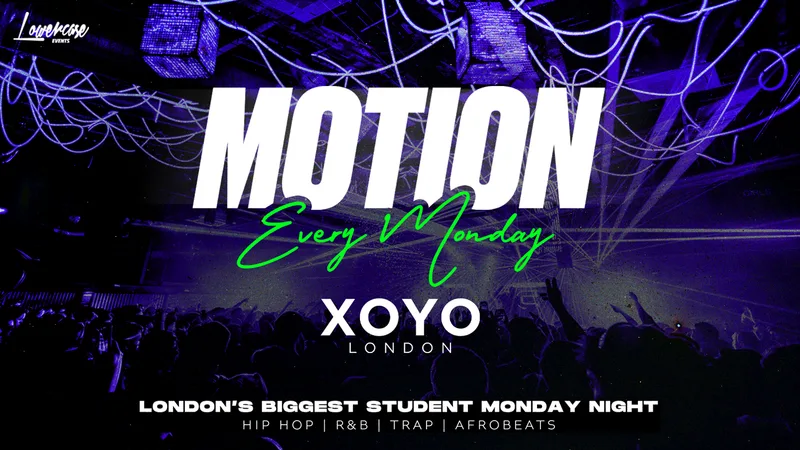 MOTION Every Monday @ XOYO - 24th August