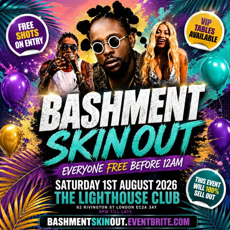 Bashment Skin Out Shoreditch Party - Everyone Free Before 12AM