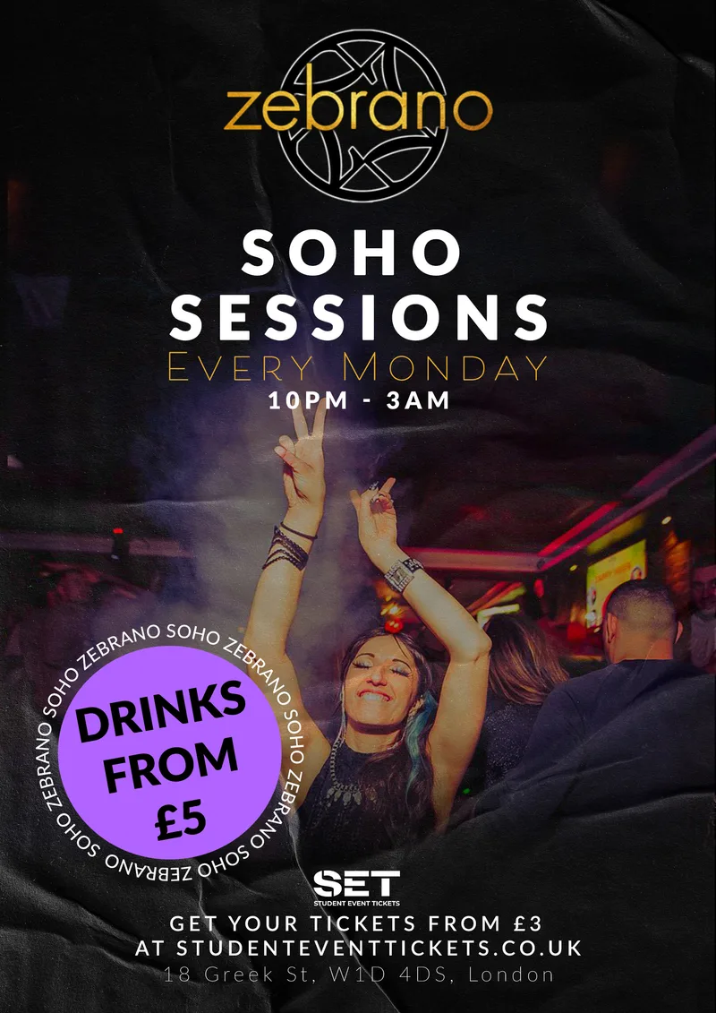 SOHO SESSIONS @ ZEBRANO MONDAY 10TH AUGUST