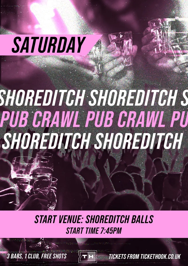 SHOREDITCH BAR CRAWL SATURDAY 22ND AUGUST