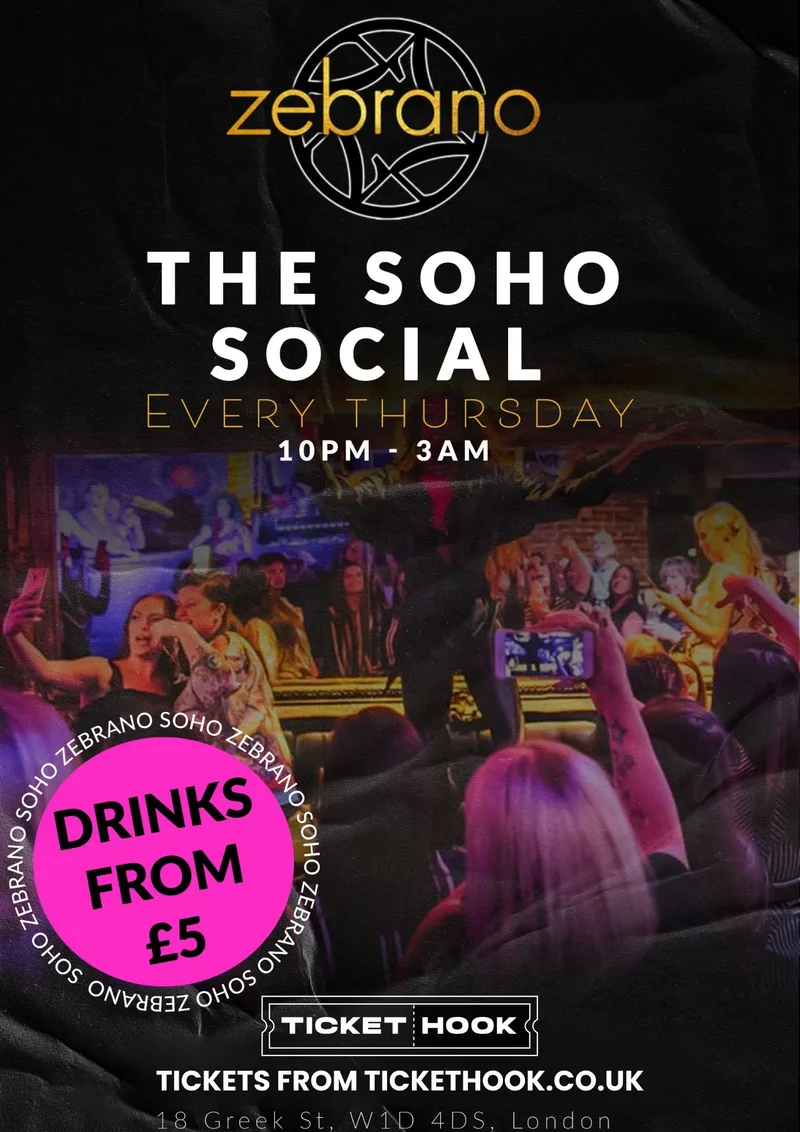 THURSDAYS @ ZEBRANO SOHO 20TH AUGUST