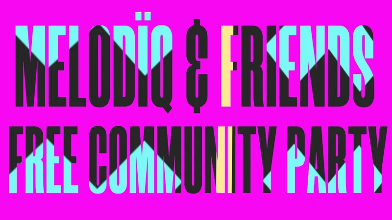 MELODÏQ & FRIENDS | Free Party | Day to Night