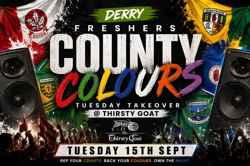 Derry County Colours 2026 | 2nd & 3rd Year Student Party
