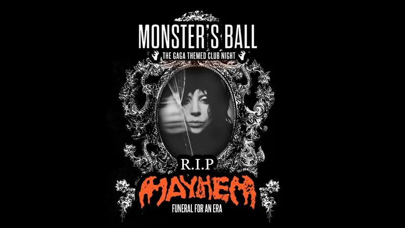 Monster's Ball: RIP MAYHEM (Funeral For An Era) - Lady Gaga Club Night (GLASGOW)