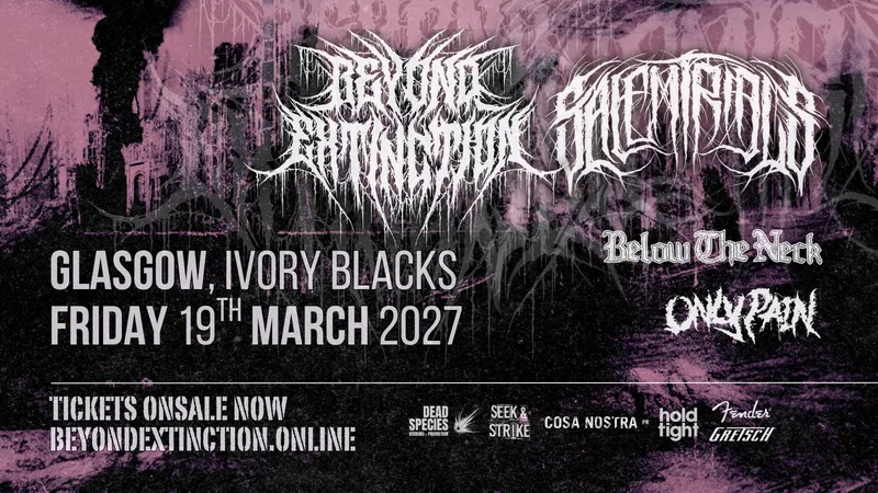 GLASGOW: BEYOND EXTINCTION + SALEM TRIALS @ IVORY BLACKS 19.3.27