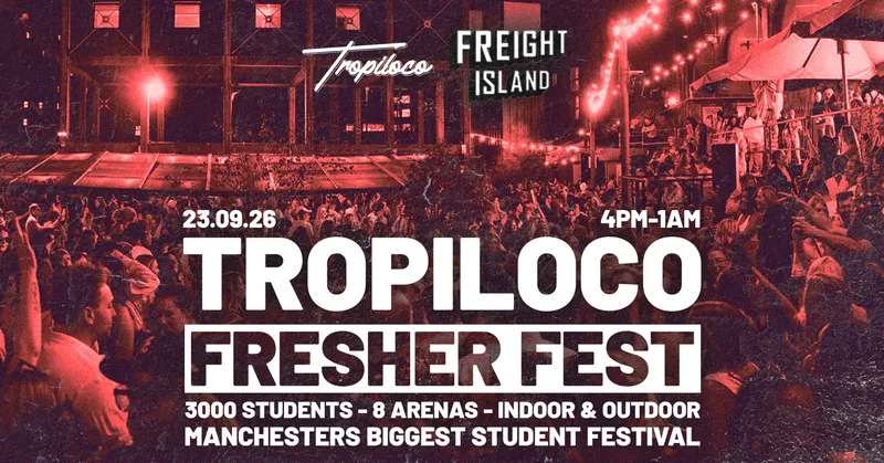 🎪🌴 TROPILOCO - FRESHER FEST! 🌴🎪 3000 STUDENTS // MANCHESTER'S BIGGEST FRESHERS EVENT // POWERED BY VK