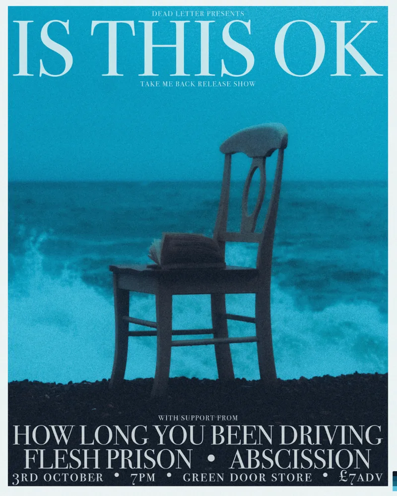 Deadletter Presents: is this ok, ‘take me back’ release show + support