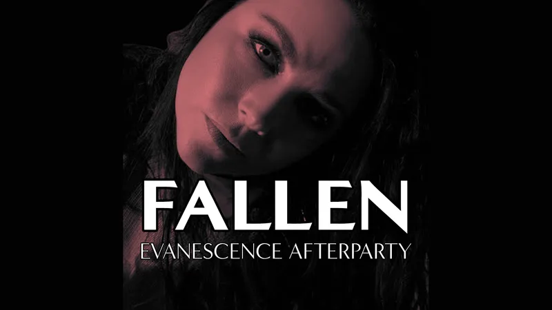 Fallen - Evanescence Afterparty