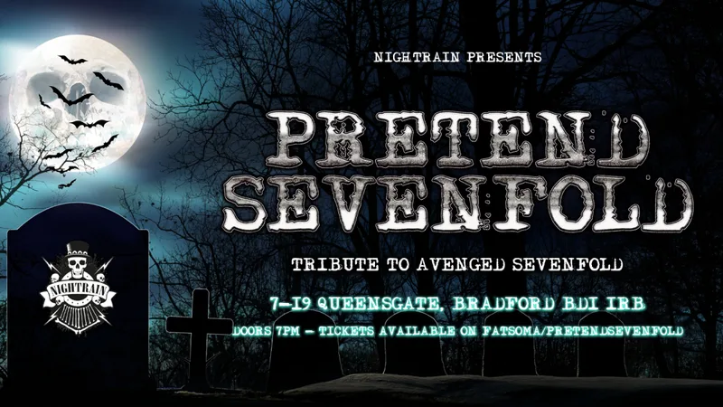 Pretend Sevenfold - Nightrain, Bradford - 09/01/2027