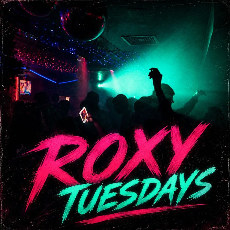 Roxy Tuesdays - Throwbacks and new hits!