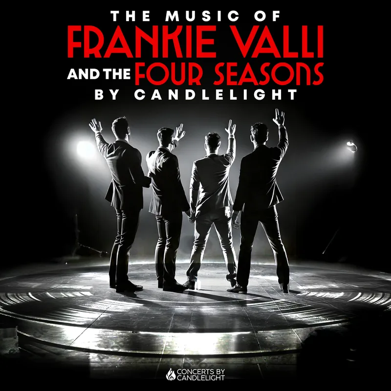 The Music Of Frankie Valli and The Four Seasons by Candlelight
