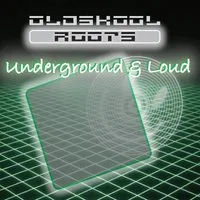 Underground & Loud