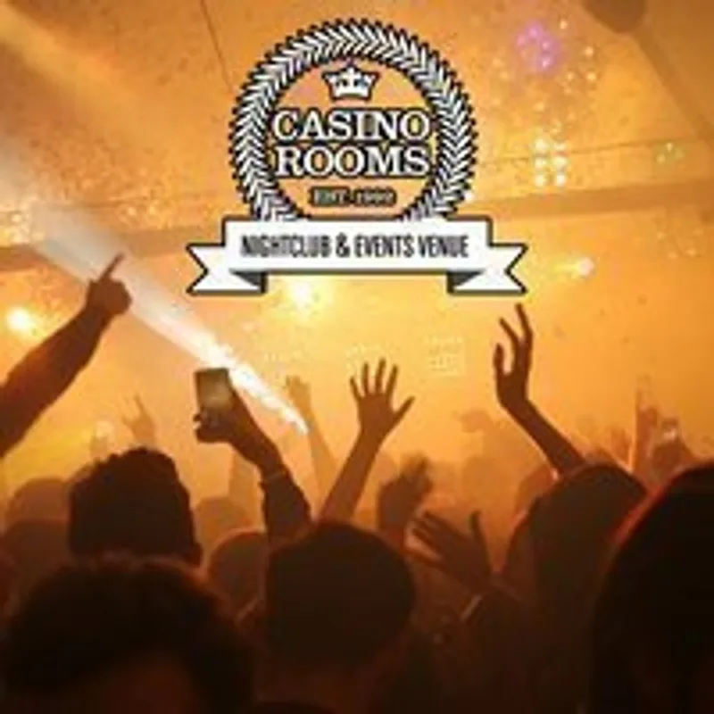 Casino Rooms Nightclub - Friday 25th September 2026