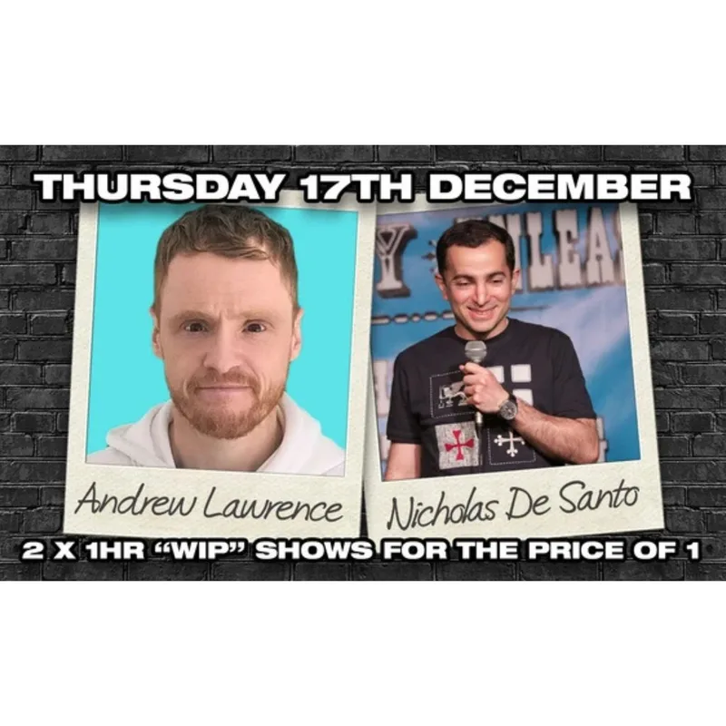 Andrew Lawrence & Nicholas De Santo Stand Up Comedy in Southampt
