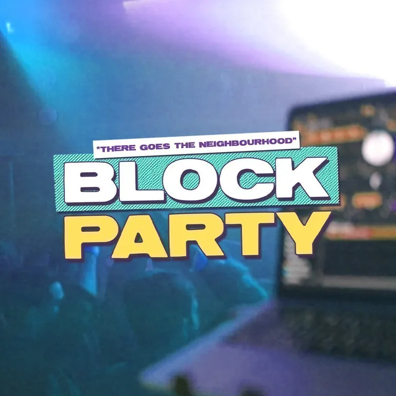 Block Party : Tuesday 11th August