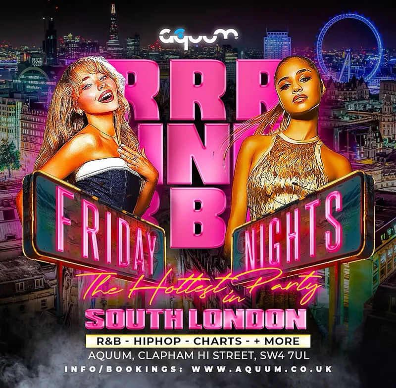R&B Fridays @ Aquum Clapham // Old Skool R&B, Hip-Hop, Party Anthems // 4am Close