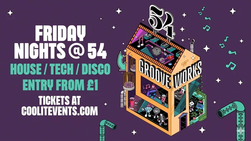 GROOVEWORKS 🪅🎶🪩 - FRIDAY NIGHTS @ 54