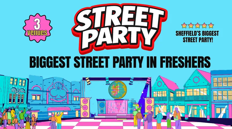 Sheffield Freshers Official Street Party - Carver St Takeover 3 VENUES - 5000 STUDENTS - UK Largest Freshers Events - Sold Out 10 Years Running 🏆