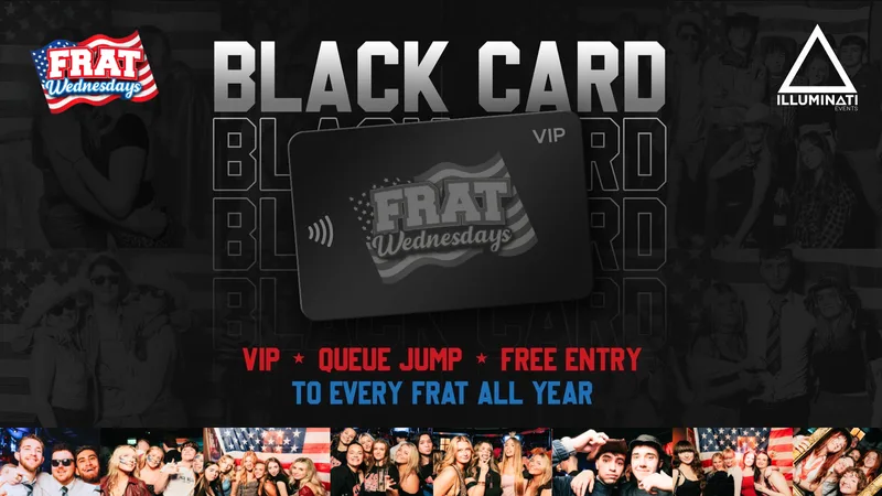 Official Frat Wednesdays - BLACK CARD ๐บ๐ธ๐ค 2026/27