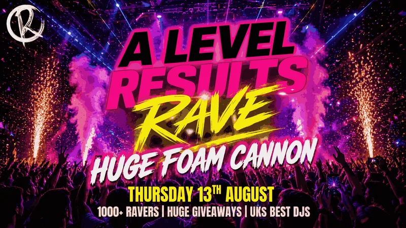A Level Results Rave - Norwich 🔥
