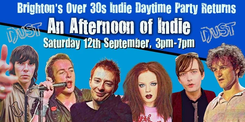 BRIGHTON An Afternoon of Indie - Indie for the over 30s: 3pm-7pm, Sat 12th September