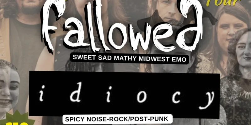 Idiocy + Fallowed w/ Velvet Crisis (The Sugar and Spice Tour)