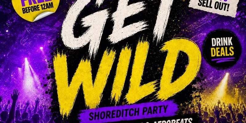 Get Wild - Shoreditch Party - Everyone Free Before 12AM