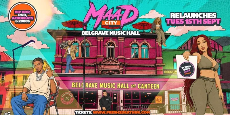 MAAD CITY Relaunch Paarty at Belgrave Music Hall- Tues 15th Sept