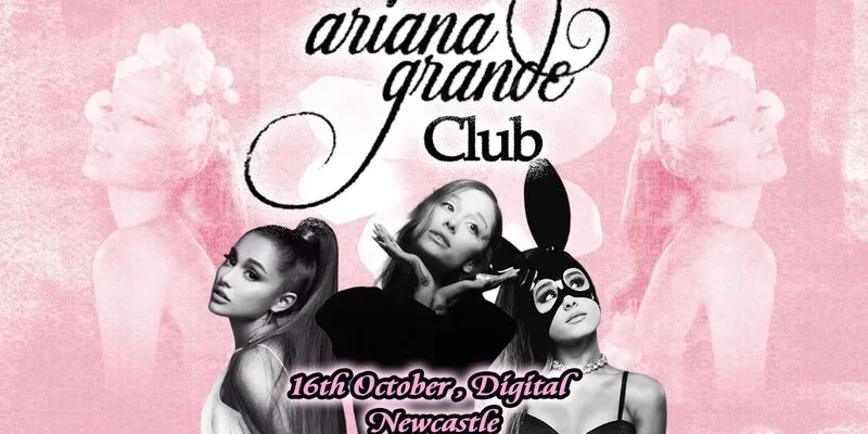 Ariana Grande Club (Newcastle)