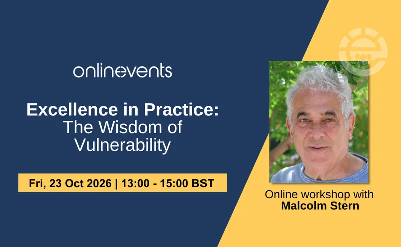 Excellence in Practice: The Wisdom of Vulnerability - Malcolm Stern