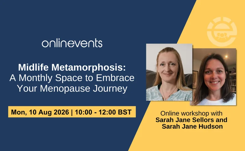 Midlife Metamorphosis: A Monthly Space to Embrace Your Menopause Journey - Sarah Jane Sellors and Sarah Jane Hudson