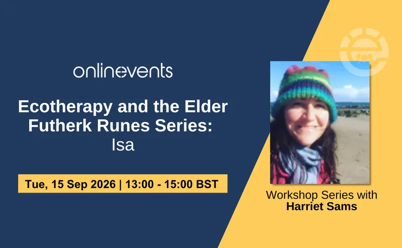 Ecotherapy and the Elder Futherk Runes Series: Isa - Harriet Sams