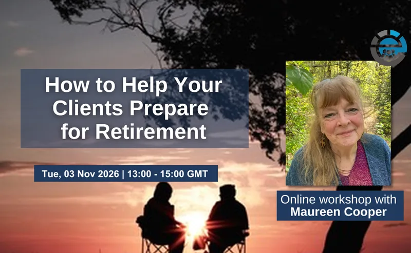 How to Help Your Clients Prepare for Retirement - Maureen Cooper