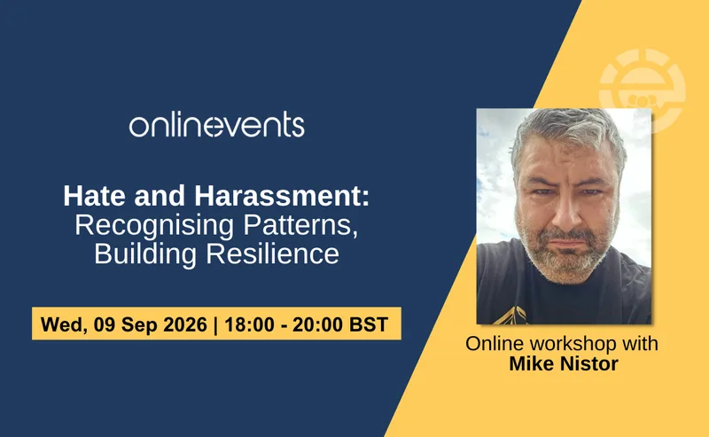 Hate and Harassment: Recognising Patterns, Building Resilience - Mike Nistor