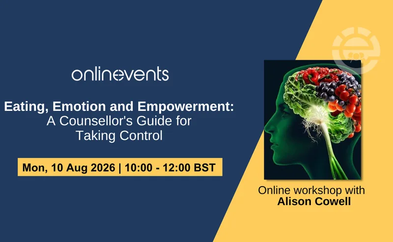 Eating, Emotion and Empowerment: A Counsellor's Guide for Taking Control - Alison Cowell
