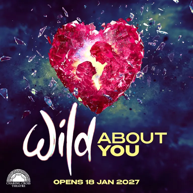Wild About You, Charing Cross Theatre, London
