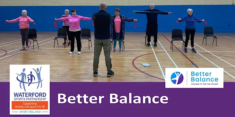 Staying Fit for the Future Better Balance - WATERFORD CITY