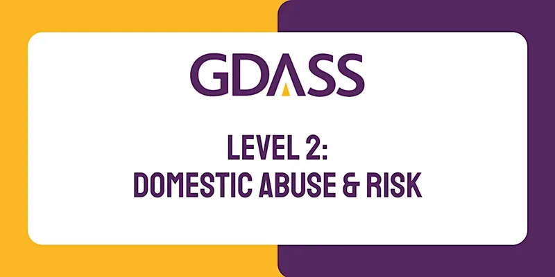 Level 2: Domestic Abuse & Risk (28/10/26)