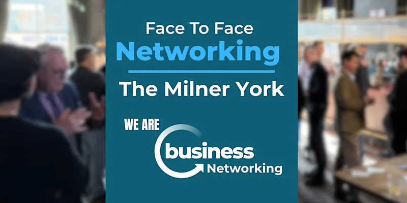 Networking YORK - Face to Face Networking at The Milner Hotel