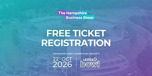The Hampshire Business Show 2026 | The South Coast's Largest B2B Expo