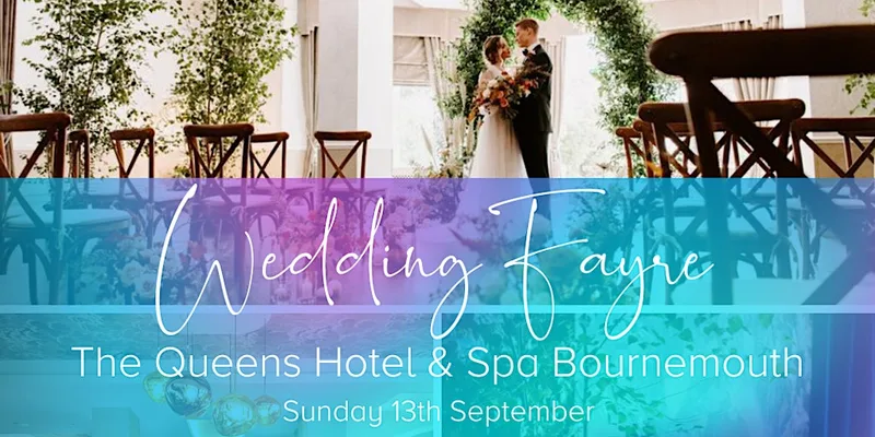 The Queens Hotel & Spa Wedding Fair - Bournemouth