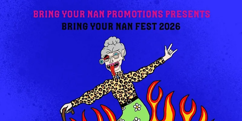 Bring Your Nan Fest 2026