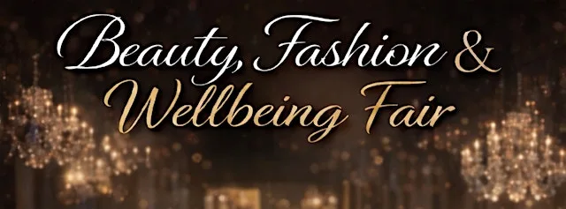 Beauty, Fashion & Wellbeing Fair